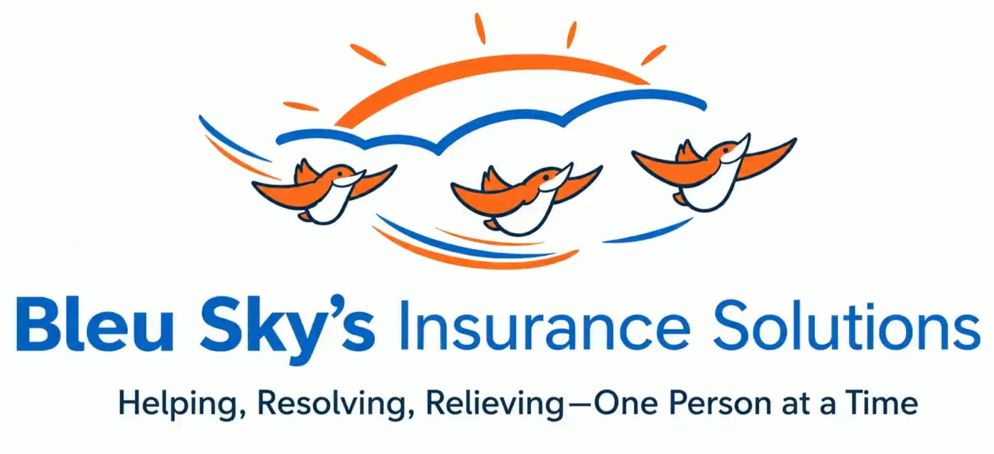 Bleu Sky's Insurance Solutions — Helping, Resolving, Relieving, one person at a time.